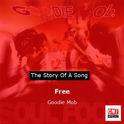 Free – Goodie Mob