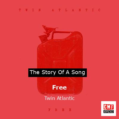 Free – Twin Atlantic
