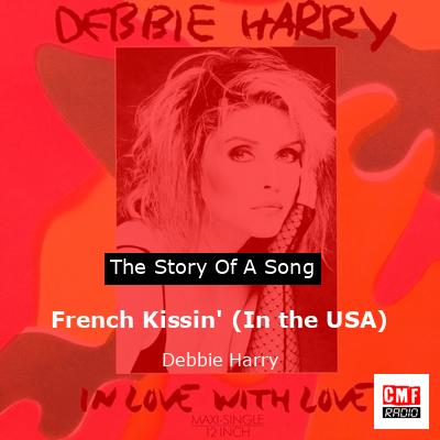 French Kissin’ (In the USA) – Debbie Harry