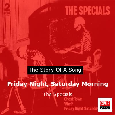 Friday Night, Saturday Morning – The Specials
