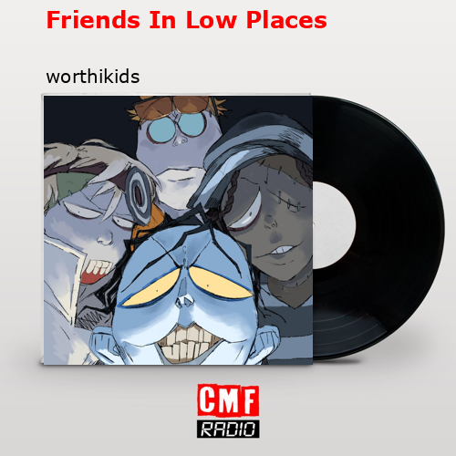 final cover Friends In Low Places worthikids