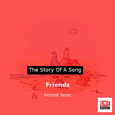 Friends – emmit fenn
