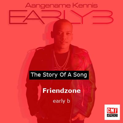 Friendzone – early b