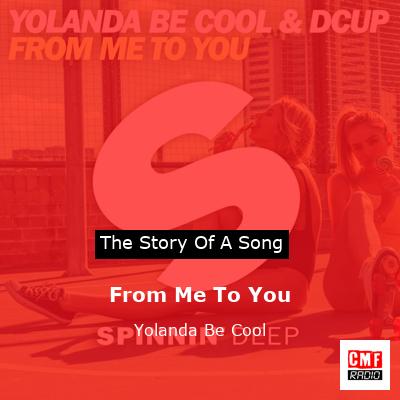 From Me To You – Yolanda Be Cool