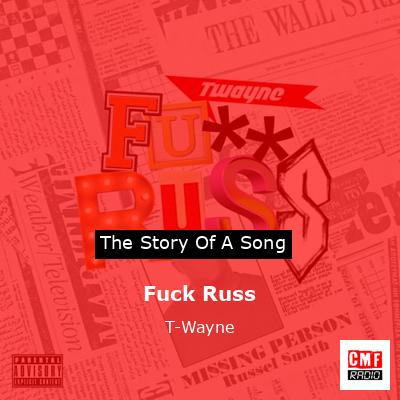 Fuck Russ – T-Wayne
