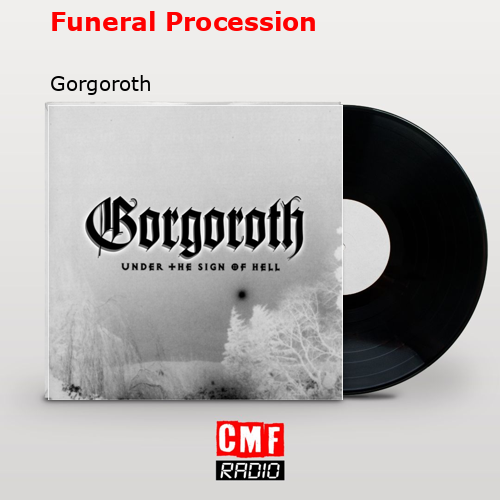 Funeral Procession – Gorgoroth