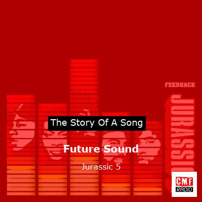 Future Sound – Jurassic 5