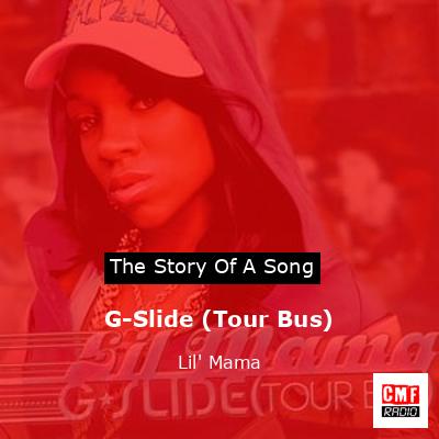 final cover G Slide Tour Bus Lil Mama