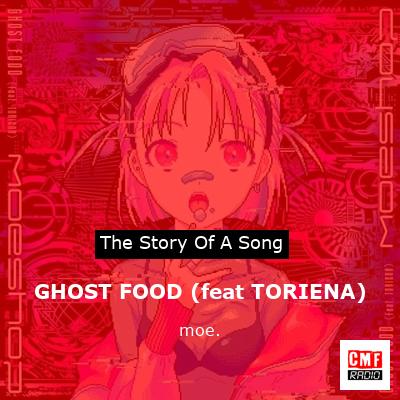 GHOST FOOD (feat TORIENA) – moe.