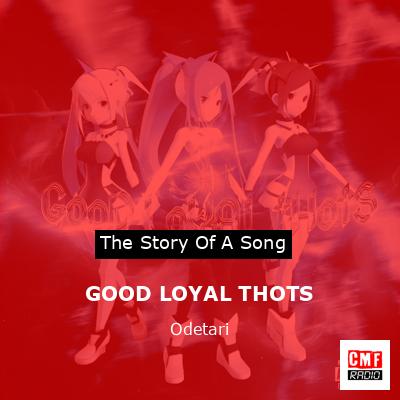 GOOD LOYAL THOTS — Odetari