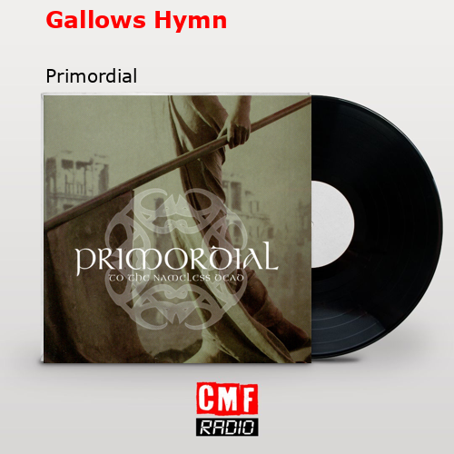 Gallows Hymn – Primordial