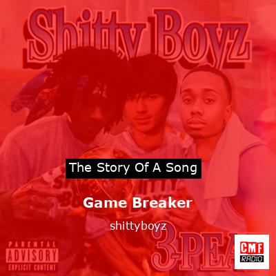 Game Breaker – shittyboyz