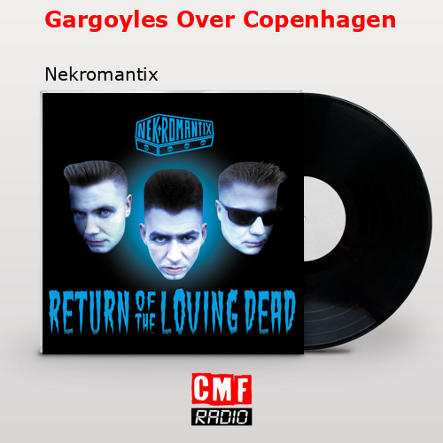 Gargoyles Over Copenhagen – Nekromantix