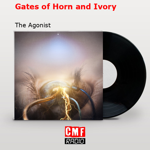 final cover Gates of Horn and Ivory The Agonist