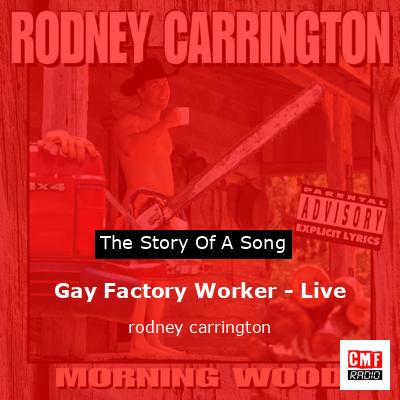 Gay Factory Worker – Live – rodney carrington