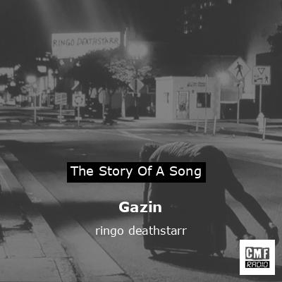 Gazin – ringo deathstarr
