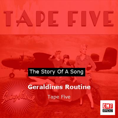 Geraldines Routine – Tape Five