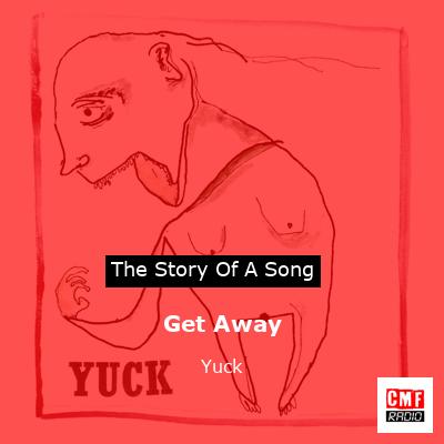 Get Away – Yuck