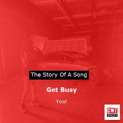 Get Busy – Yeat