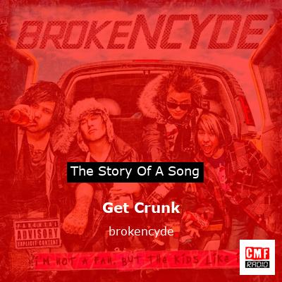 Get Crunk – brokencyde