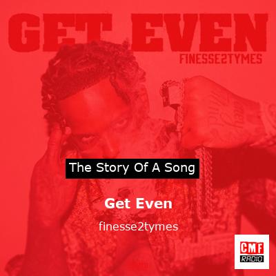 Get Even – finesse2tymes