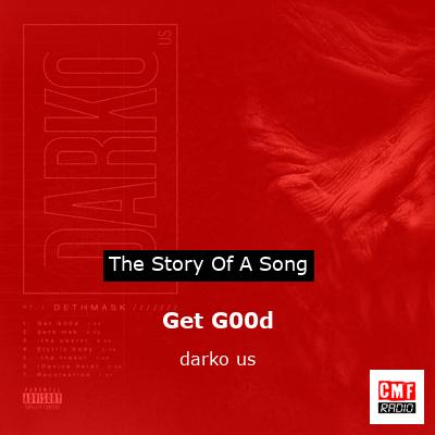 Get G00d – darko us