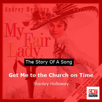 Get Me to the Church on Time – Stanley Holloway