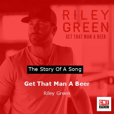 final cover Get That Man A Beer Riley Green