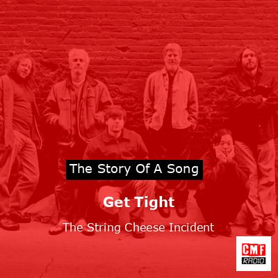 Get Tight – The String Cheese Incident