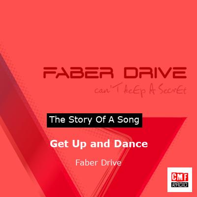 Get Up and Dance – Faber Drive