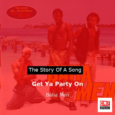 Get Ya Party On – Baha Men