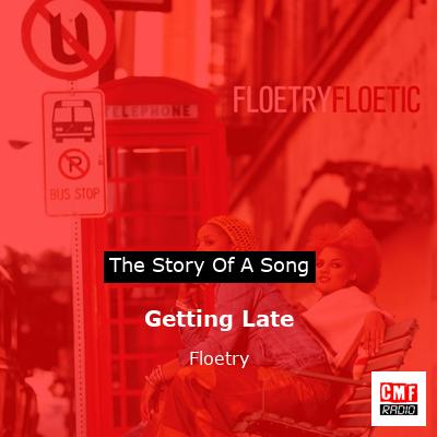 Getting Late – Floetry