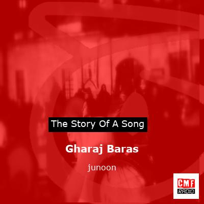 Gharaj Baras – junoon