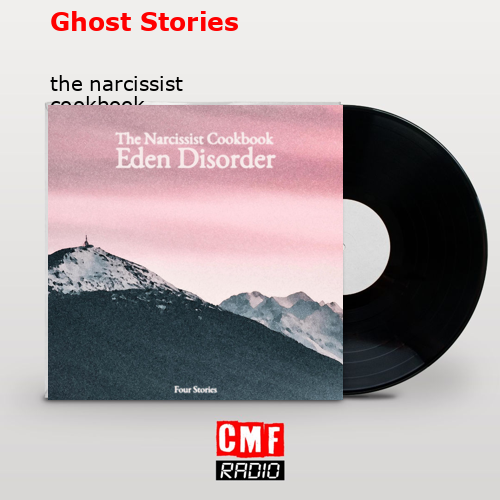 Ghost Stories – the narcissist cookbook