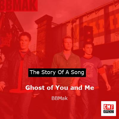 Ghost of You and Me – BBMak
