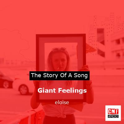 Giant Feelings – eloise