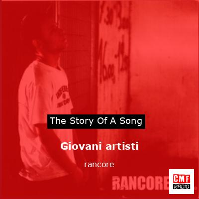 Giovani artisti – rancore