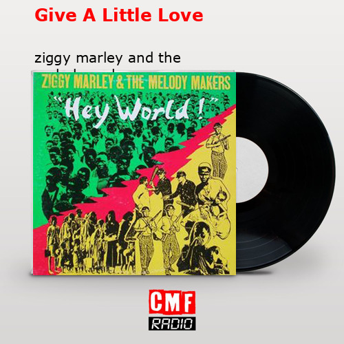 final cover Give A Little Love ziggy marley and the melody makers