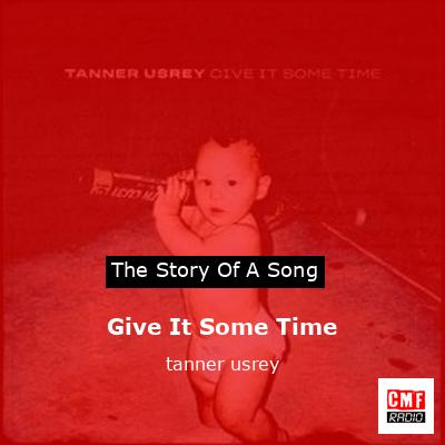 Give It Some Time – tanner usrey