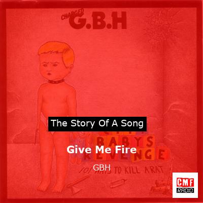final cover Give Me Fire GBH