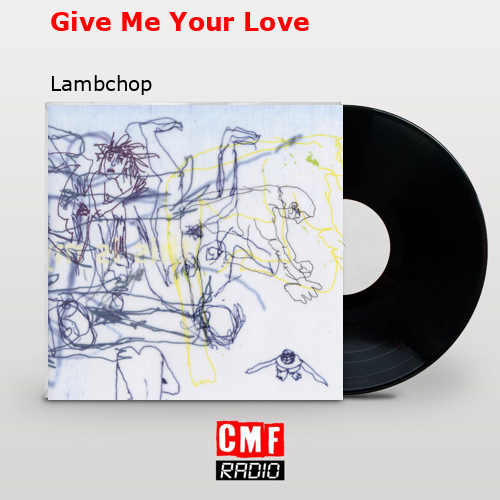 final cover Give Me Your Love Lambchop