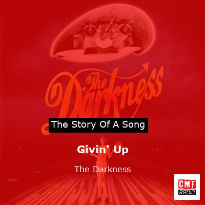 Givin’ Up – The Darkness