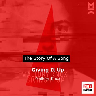 Giving It Up – Mallory Knox