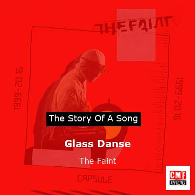 Glass Danse – The Faint