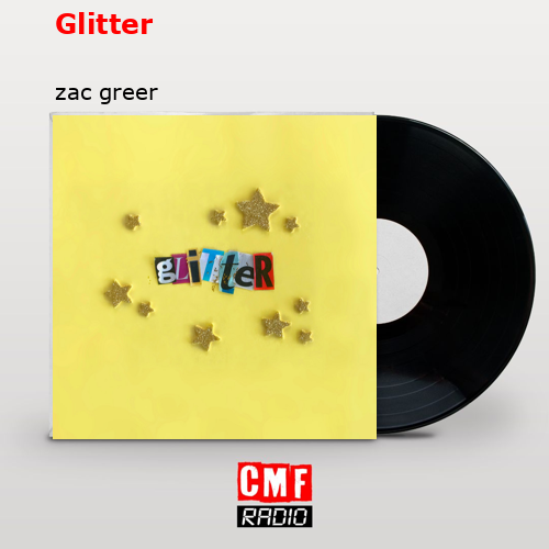 Glitter – zac greer