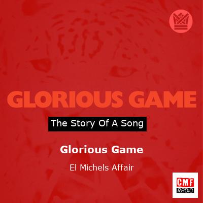 Glorious Game – El Michels Affair