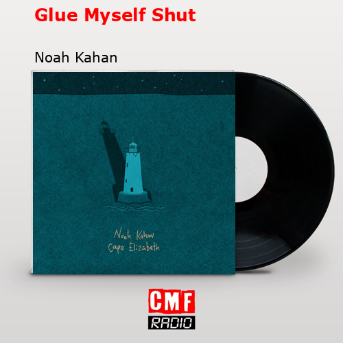 final cover Glue Myself Shut Noah Kahan