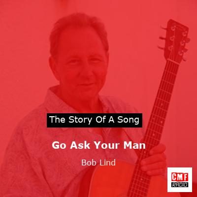 final cover Go Ask Your Man Bob Lind