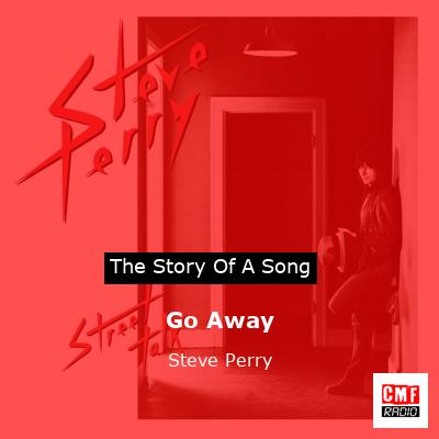 Go Away – Steve Perry