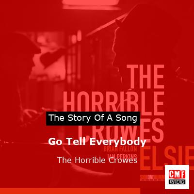 Go Tell Everybody – The Horrible Crowes